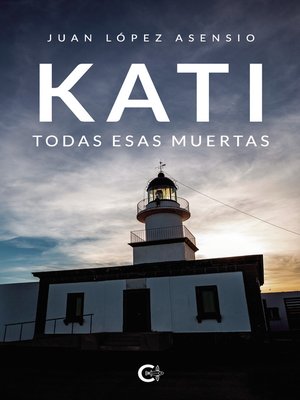 cover image of KATI. Todas esas muertas